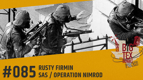 Rusty Firmin - SAS / Operation Nimrod