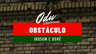 Odus de obstáculo. Irosun e Oshé