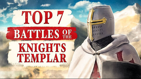 Top 7 Battles of the Knights Templar - DOCUMENTARY