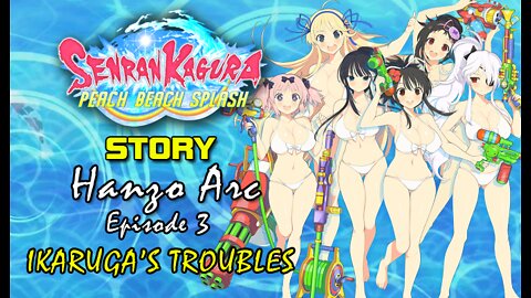 Senran Kaguara: Peach Beach Splash - Hanzo Arc | Episode 3: Ikaruga's Troubles