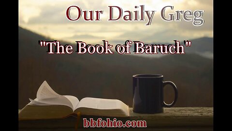 044 The Book of Baruch Our Daily Greg