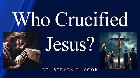 Who Crucified Jesus?