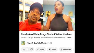 Charleston White vs. Tasha K