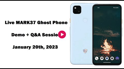 LIVE MARK37 Ghost Phone Demo + Q&A - Fri 1-20-23