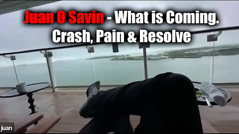 Juan O Savin - What is Coming. Crash, Pain & Resolve