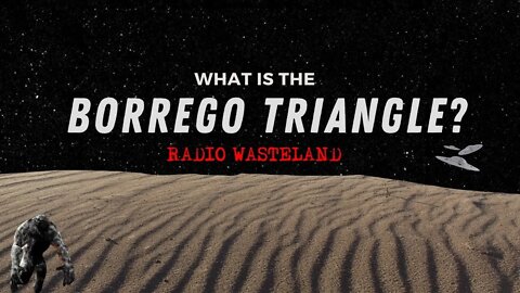 Shadows in the Desert: What is the Borrego Triangle?