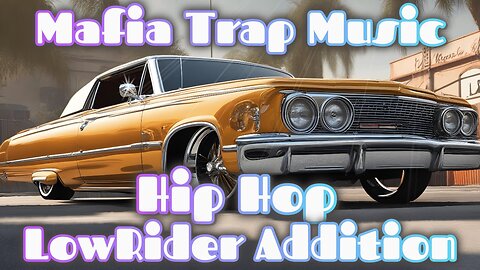 Mafia Trap Music Hip Hop Lowrider Addition