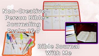 Non-Creative Person Bible Journaling Psalm 16:7
