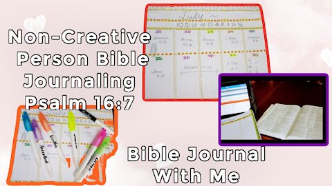 Non-Creative Person Bible Journaling Psalm 16:7