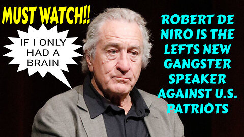 MUST - WATCH ROBERT DE NIRO IS THE NEW WISE GUY FOR THE LEFTIST MOB