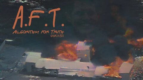AFT (Algorithm For Truth) - Ghost_Boi