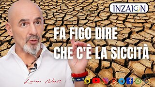 FA FIGO DIRE CHE C’È LA SICCITÀ - Luca Nali