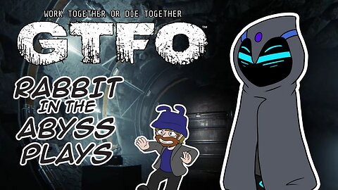 Spooks and Screams in GTFO w/RabbitHatPlays, George2D, and Jug!