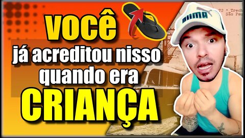 VOCÊ já acreditou nisso QUANDO ERA CRIANÇA - Mitos