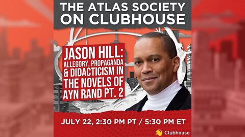 Allegory, Propaganda & Didacticism in the Novels of Ayn Rand with Dr. Jason Hill: Part 2