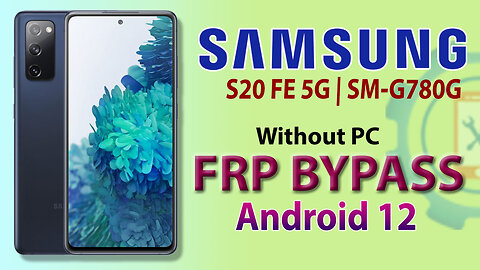 Samsung Galaxy S20 FE 5G FRP Bypass | Samsung New Update Android 12 FRP Bypass Without PC