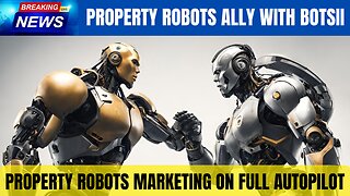 Property Robots Ally With Botsii - Marketing On Full Autopilot
