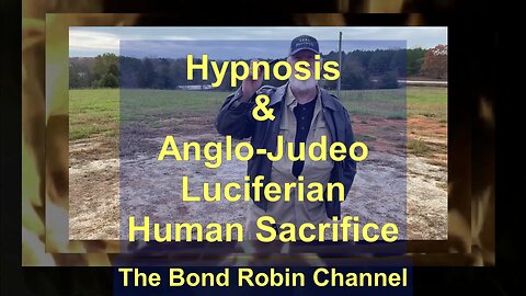 Hypnosis and Anglo-Judeo-Luciferian Human Sacrifice