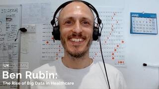 Ben Rubin: The Rise of Big Data in Healthcare