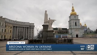 Tempe woman trying to escape Ukraine after visiting family