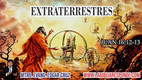 EXTRATERRESTRES - EDGAR CRUZ MINISTRIES