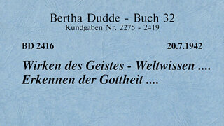 BD 2416 - WIRKEN DES GEISTES - WELTWISSEN .... ERKENNEN DER GOTTHEIT ....