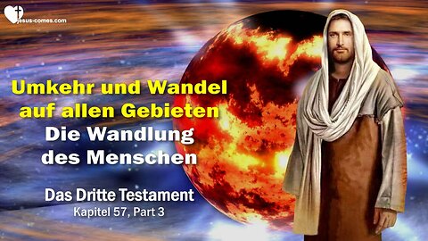 Das Wehgeschrei und der Wandel der Menschen... Jesus erklärt ❤️ Das Dritte Testament Kapitel 57-2