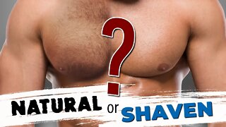 Should MEN SHAVE their CHEST HAIR?? || Men's Grooming Tips