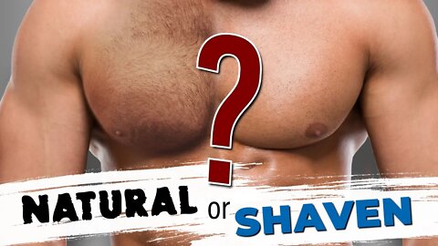 Should MEN SHAVE their CHEST HAIR?? || Men's Grooming Tips