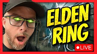 🔴LIVE - ELDEN RING + S TIER CHAT