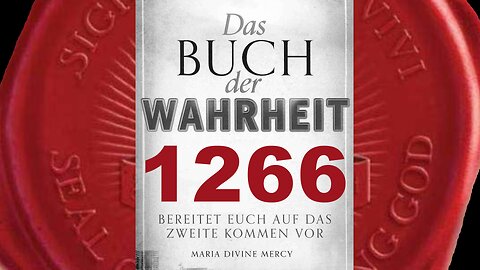 Euer Leben auf Erden ist eine Prüfung eurer Liebe zu Mir (Buch der Wahrheit Nr 1266)