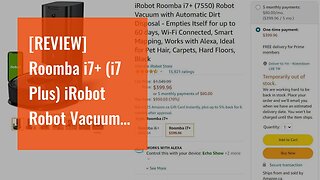 [REVIEW] Roomba i7+ (i7 Plus) iRobot Robot Vacuum (7550) Automatic Dirt Disposal, Ideal for Pet...