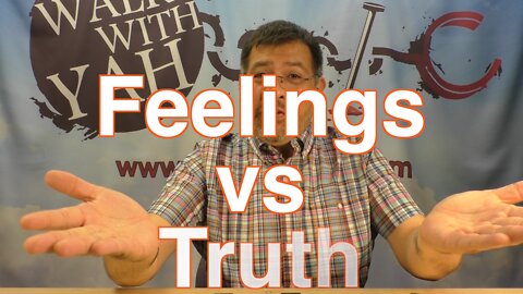 Feelings vs Truth /WWY Q&A 29