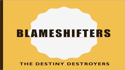 BlameShifter Spirits 100920:Destiny Killers.Fear.Lies.Seducing spirits