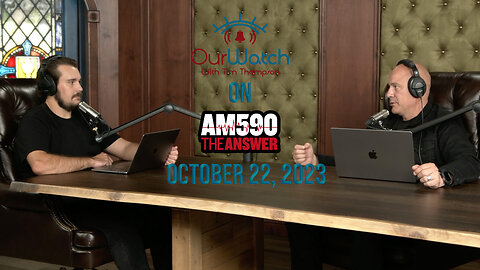Our Watch on AM590 The Answer // October 22, 2023