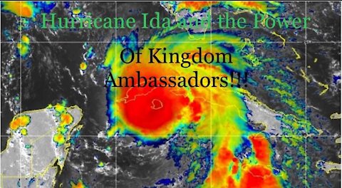 Hurricane Ida And The Power Of Kingdom Ambassadors!!!