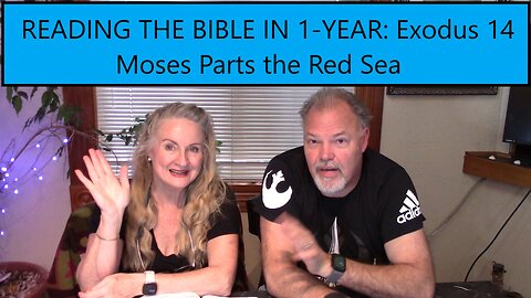 Reading the Bible in 1 Year: Exodus Chapter 14 - Moses Parts the Red Sea