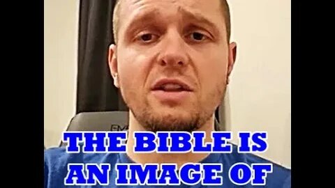 THE BIBLE IS AN IMAGE OF GOD'S WORD