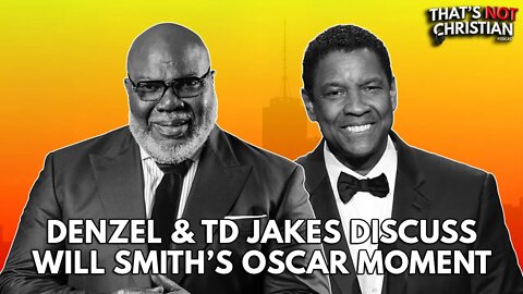 @TDJakesOfficial Interviews DENZEL About the Will Smith Slap at Oscars