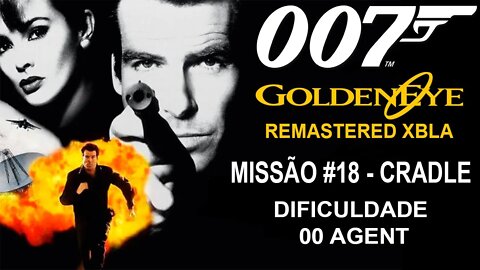 [Xbox 360] - GoldenEye 007 Remastered XBLA (2007) - [Missão 18 - Cradle] - Dificuldade 00 Agent