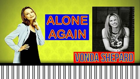 Alone Again - Vonda Shepard