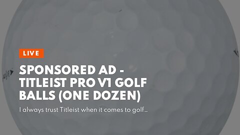 Sponsored Ad - Titleist Pro V1 Golf Balls (One Dozen)