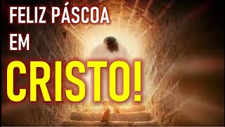 FELIZ PÁSCOA EM CRISTO