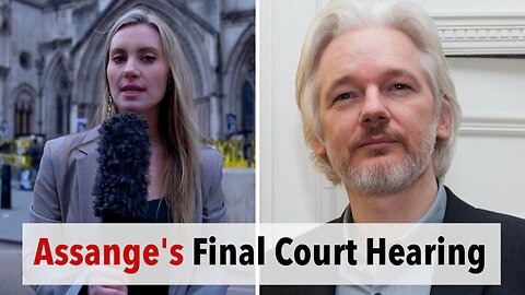 REPORT: Assange's Final Court Hearing