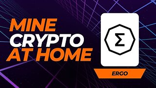 Make Passive Income With Crypto - How To Mine ERGO At Home