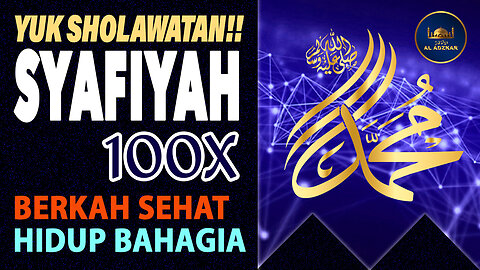 Yuk Sholawatan Syafiyah 100X | Biidzinillah Hilang Semua Penyakit, Kesusahan Dan Semua Masalah