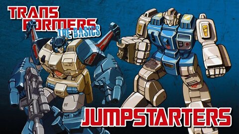 Transformers The Basics: Ep 96 - JUMPSTARTERS
