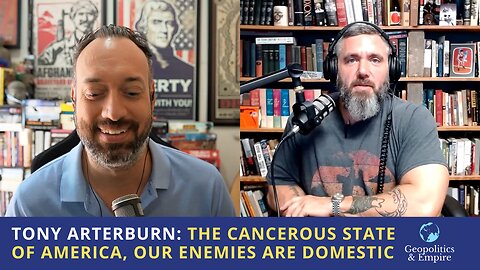 Tony Arterburn: The Cancerous State of America & How Our Enemies Are Domestic Not Foreign