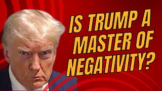 Mastery of Negativity Donald Trumps Unconventional Approach to Influence