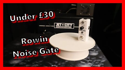 A Noise Gate Under £30, The Rowin Noise Gate